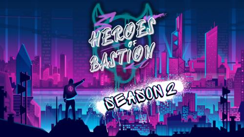 Heroes Of Bastion Season 2