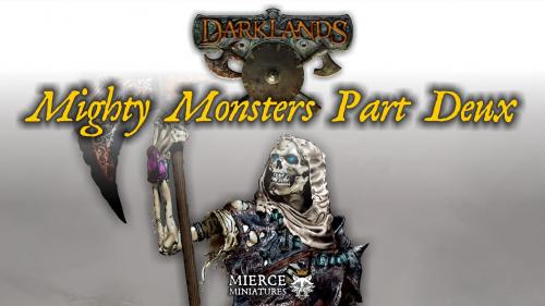 Darklands: Mighty Monsters Part Deux