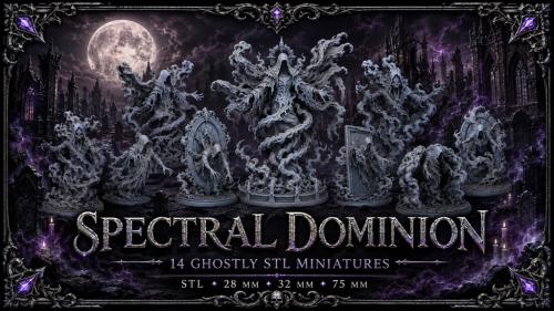 Spectral Dominion |STL 28 32 75 MM|