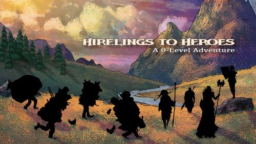 Hirelings to Heroes