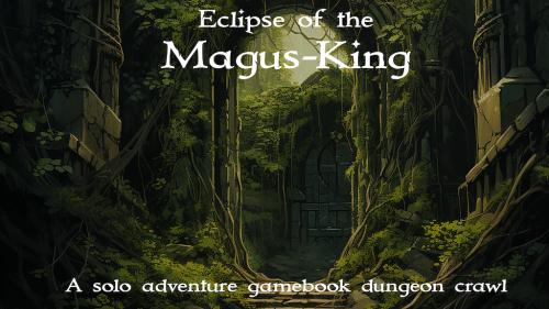Eclipse of the Magus-King, A solo 5E dungeon crawl