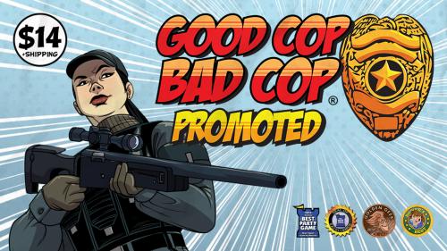 Good Cop Bad Cop: Promoted