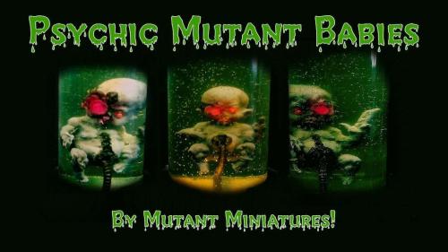Psychic Mutant Babies