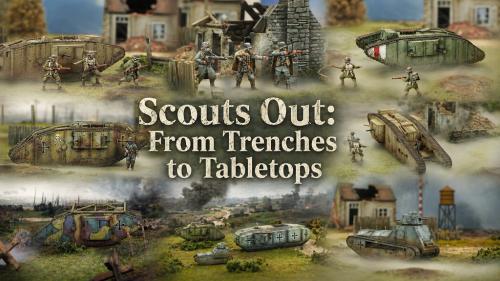 Scouts Out: From Trenches to Tabletops