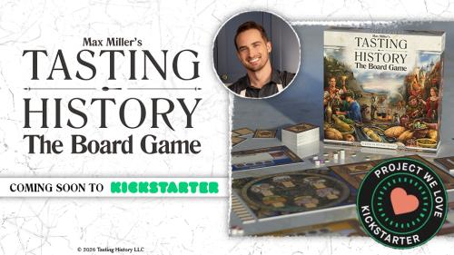 Max Miller s Tasting History: The Board Game