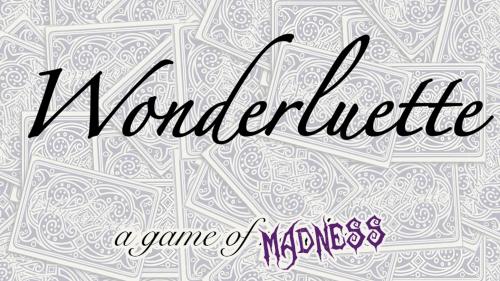 The Mad Hatter s Tabletop Game: Wonderluette