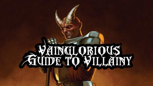 The Monster Directiveâs Vainglorious Guide to Villainy