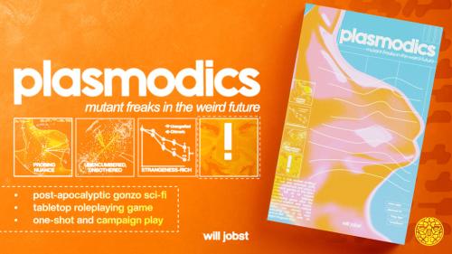 Plasmodics: mutant freaks in the weird future