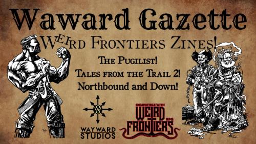 Wayward Gazette 2026: Ride Hard! Die Weird!