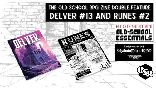 Fantasy RPG Zine Double Feature - Delver 13 and Runes 2