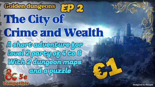 Golden Dungeon EP 2- The City of Crime and Wealth