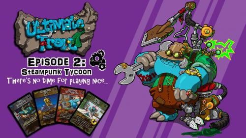 Ultimate Troll Episode 2: Steampunk Tycoon