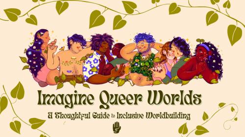 Imagine Queer Worlds