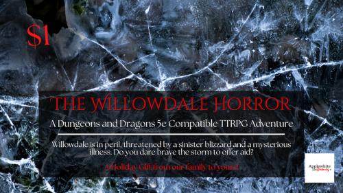 The Willowdale Horror: $1 Holiday Adventure for DnD5e