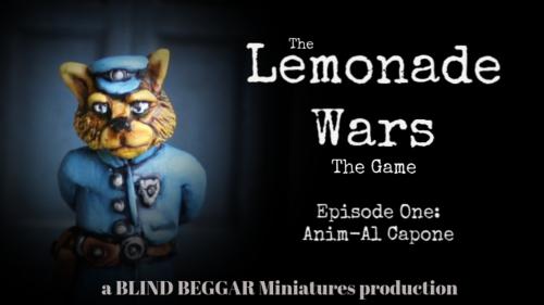 The Lemonade Wars: The Anthropomorphic Gangster Game!