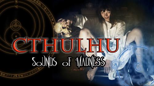 Cthulhu & Horror Soundscapes "Sounds of Madness"