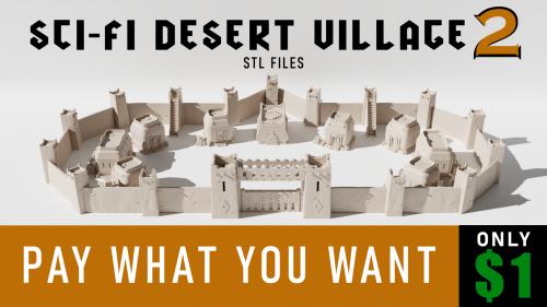 Pay What you Want: Sci-Fi Desert Village 2 3D Printable STLs