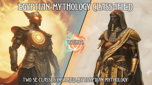 Ra/Apophis Class-ified - 2 D&D Original Classes!