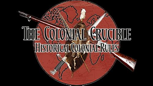 The Colonial Crucible - Rules for Colonial Wargaming