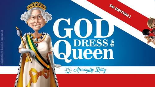 God Dress the Queen !