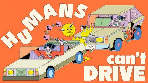 Humans Can t Drive
