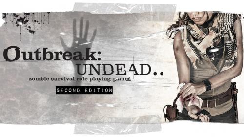 Outbreak: Undead 2E - The Survival Horror Simulation RPG.