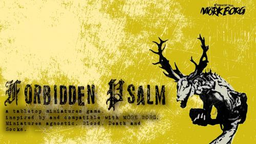 Forbidden Psalm: Miniature gaming Inspired by MÃ¶rk Borg