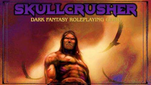 Skullcrusher - Dark Fantasy Roleplaying Game