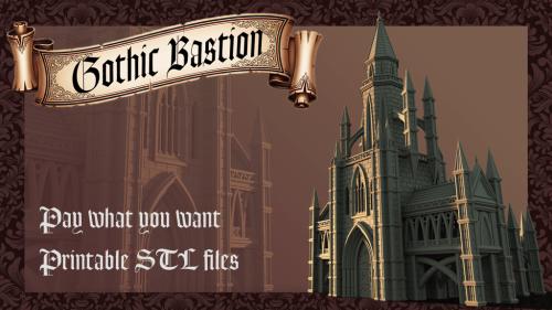 Gothic Bastion (Pay what you want !) STL Files