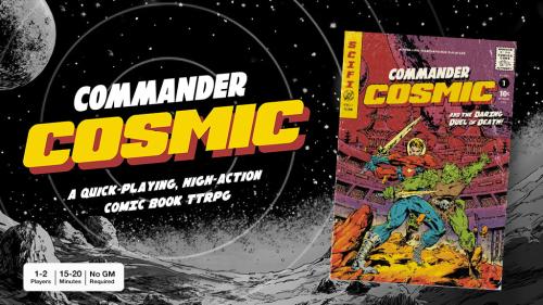 Commander Cosmic and the Daring Duel of Death! a TTRPG