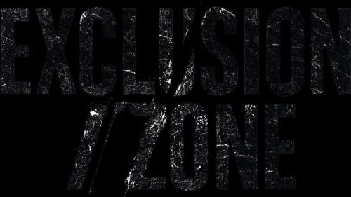 Exclusion//Zone