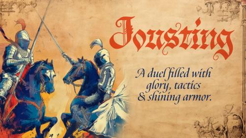 Jousting: for Honor, Glory and the Princess  Heart!