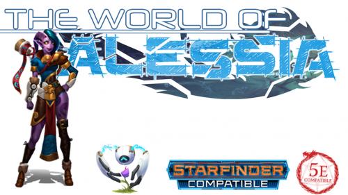 World of Alessia Campaign Primer for 5e D&D & Starfinder