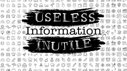 The game of USELESS INFORMATION