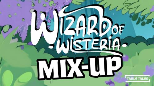 Wizard of Wisteria: Mix-Up