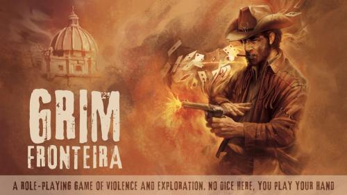 Grim Fronteira - no dice in this RPG, you play your hand