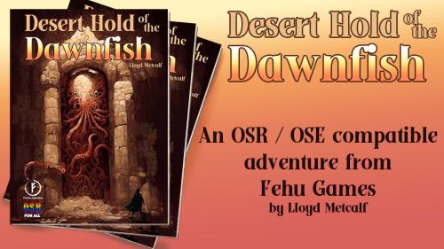 Desert Hold of the Dawnfish - An OSR Adventure