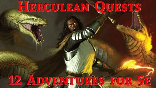 Herculean Quests: 12 Adventures for D&D 5e