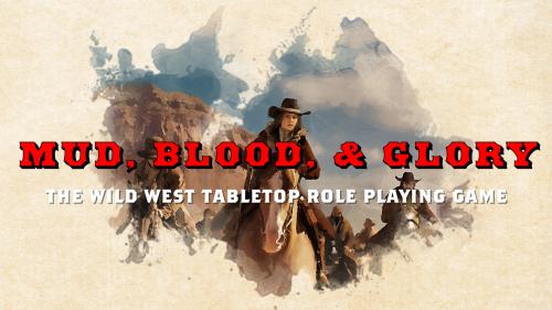 Mud, Blood, & Glory
