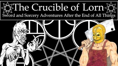 The Crucible of Lorn Roleplaying Game