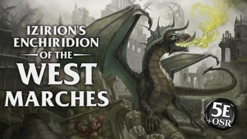 Izirion s Enchiridion of the West Marches