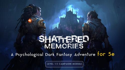 Shattered Memories: D&D 5e Dark Fantasy Campaign