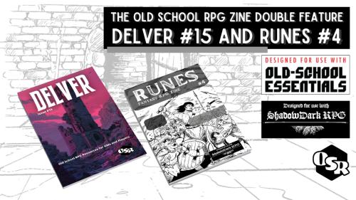 Fantasy RPG Zine Double Feature - Delver 15 and Runes 4