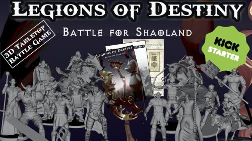 Legions Of Destiny : 3d Printed War-game