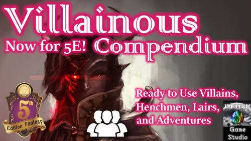 Villainous Compendium: Villains & Henchmen for Pathfinder/5E