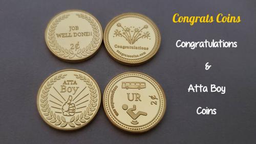Congratulations Coin and Atta Boy Coin