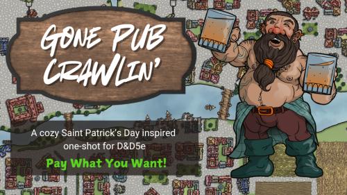 Gone Pub Crawlin  - Cozy D&D 5e One-Shot | Pay What You Want