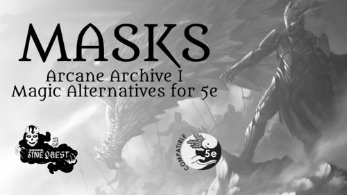 Arcane Achive I: Masks for 5e