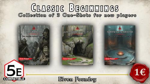 Classic Beginnings: 5e compatible One-Shots for new players