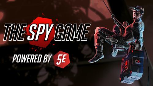 The Spy Game: 5th Edition Action/Espionage Roleplaying Game
